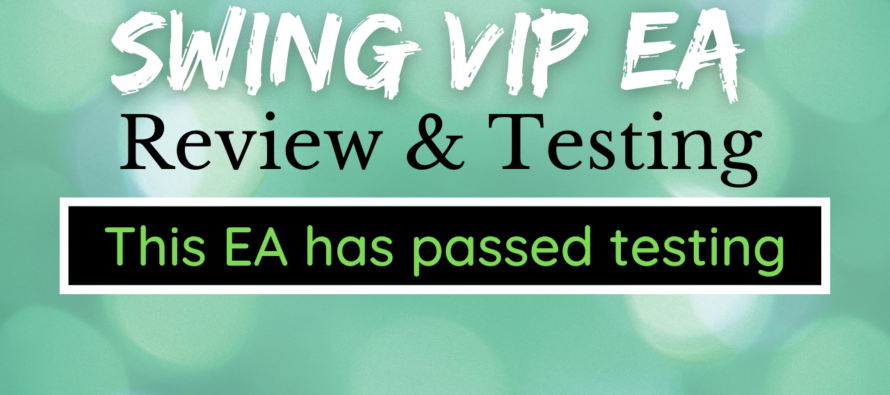 Swing VIP EA Review & Testing